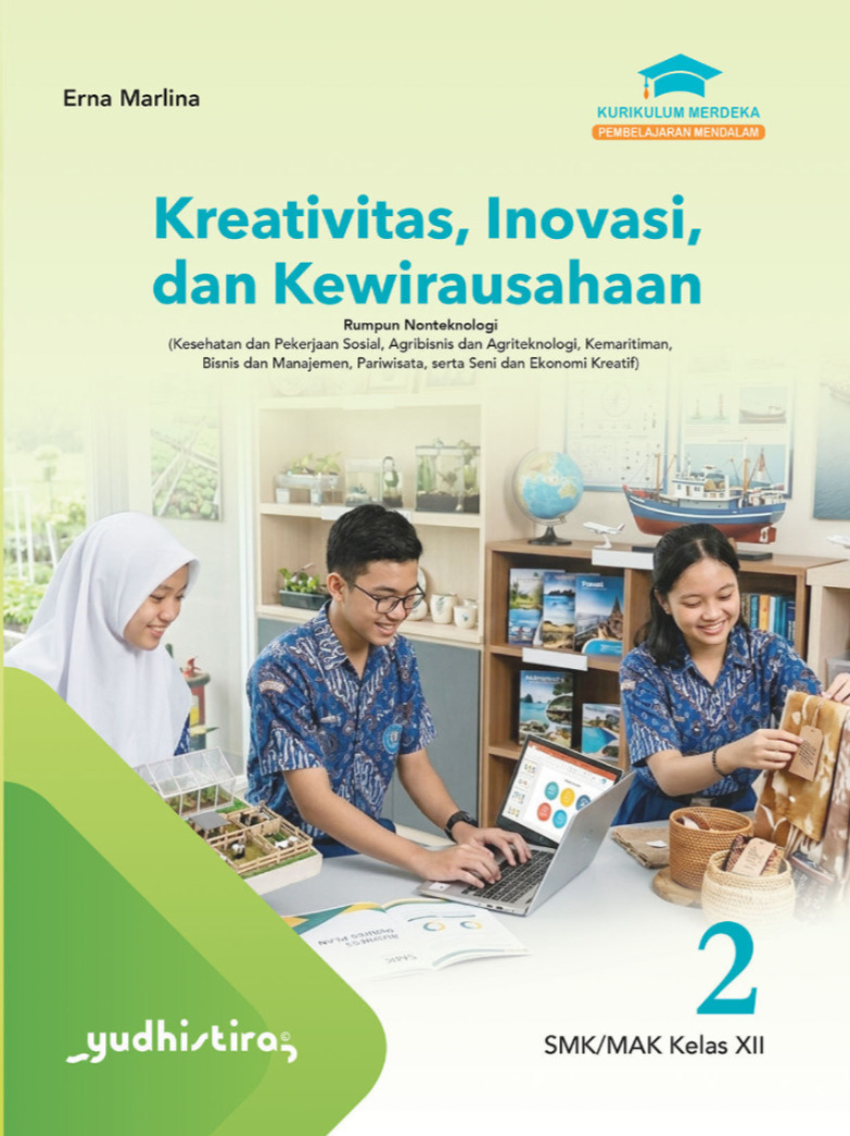Kreativitas, Inovasi,  dan Kewirausahaan Jilid 2 Rumpun Nonteknologi SMK/MAK Kelas XII