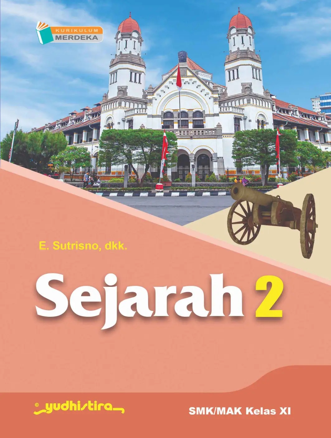 Sejarah 2/XI SMK/MAK Kur. Merdeka